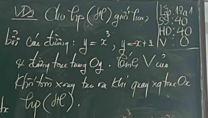 We (No tp (te) grēi fa) 3o 42aA 
59:40 
bix Qh ctàāng : y=x^3, y=-x+2 HD: 40
a ding touc tung GI. Cne Van 
Khistn xng t ra thi gug xg ta. Oc 
b tnp(o e 
3