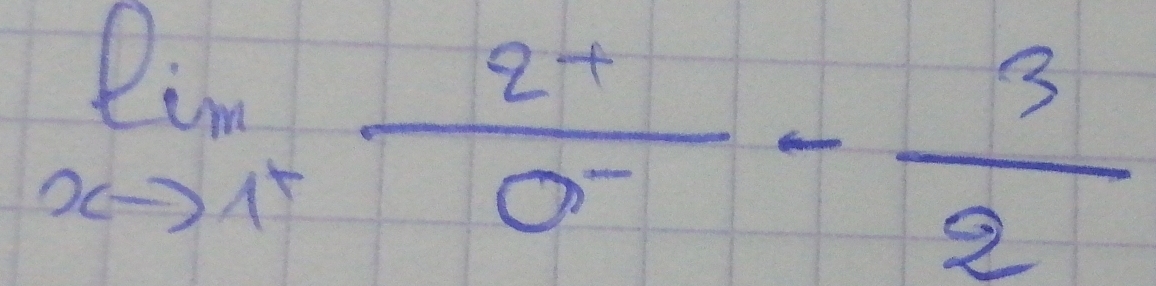 limlimits _xto 1^+ (2+)/0^- - 3/2 