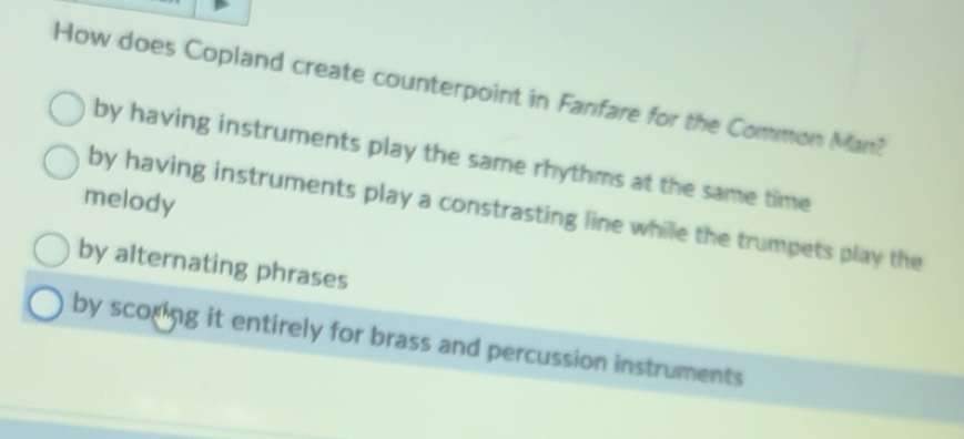 Solved: How does Copland create counterpoint in Fanfare for the Common ...