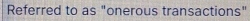 Referred to as "onerous transactions"