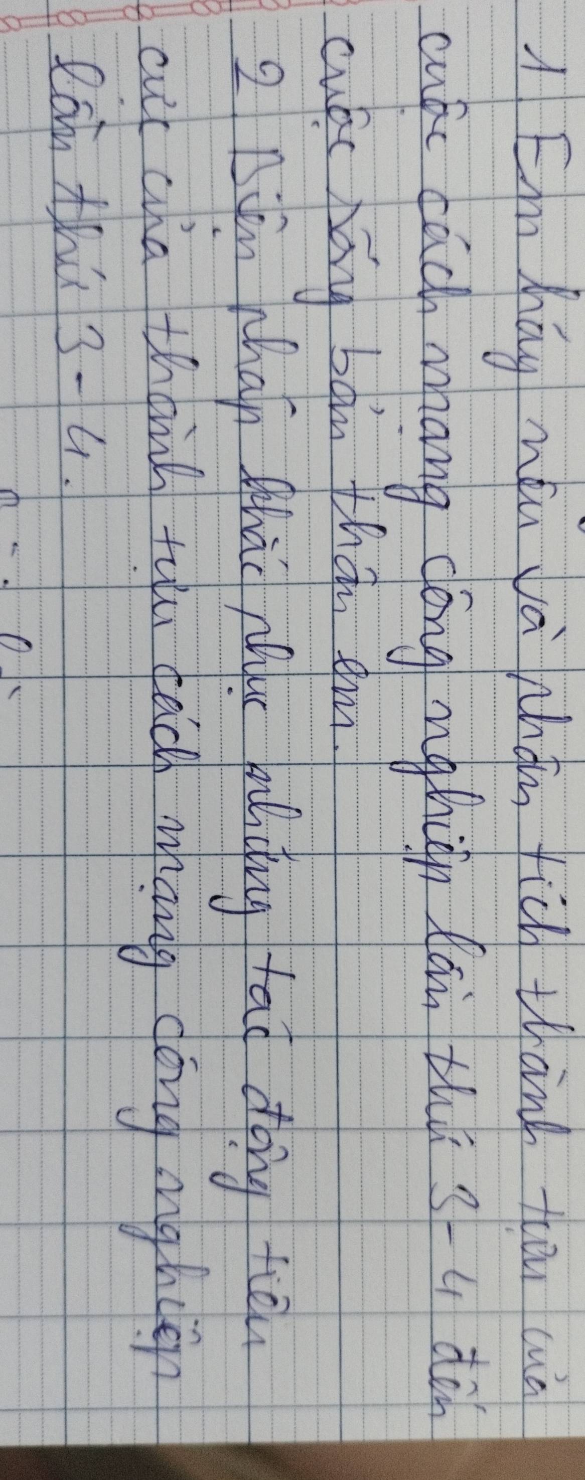 Em hag miu va Mhom fich thang tou cuò 
cusc each mang cóng nghign lāi thi sa dà 
culc pany ban than em. 
2 △in han Qhào pu bliing fao dong tē 
cut cha thiink talu tach many dong ughcen 
Rón thú 3-G.