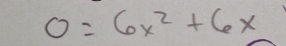 0=6x^2+6x