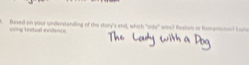 Based on your understanding of the story's end, which "side" wis? Reeksm or Romanicsns? Eaas 
using textual evidence.