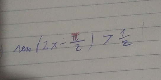 sin (2x- π /2 )> 1/2 