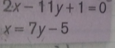 2x-11y+1=0
x=7y-5