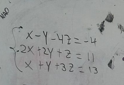 AO
beginarrayl x-y-4z=-4 -2x+2y+z=11 x+y+3z=13endarray.