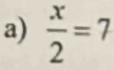  x/2 =7