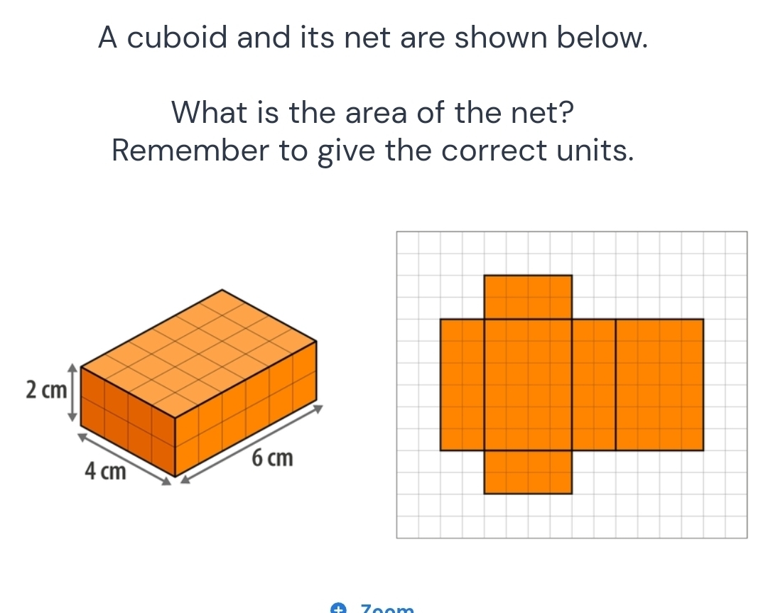 Solved: A cuboid and its net are shown below. What is the area of the ...