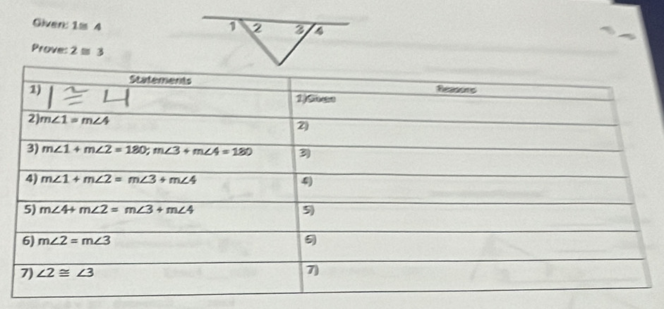 Given: 1≌ 4
Proves 2≌ 3