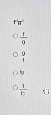 f^(-1)g^(-1)
 f/g 
 g/f 
fg
 1/fg 