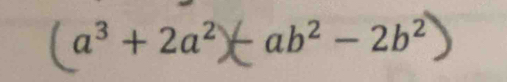 a^3+2a^2 -ab^2-2b^2