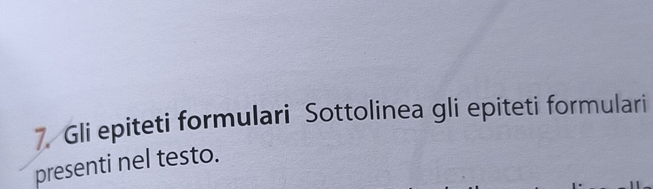 Gli epiteti formulari Sottolinea gli epiteti formulari 
presenti nel testo.