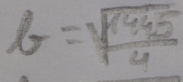 b=sqrt(frac 145)4