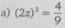 (2z)^2= 4/9 