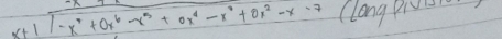 x+1 1-x^7+0x^6-x^3+0x^4-x^3++0x^2-x-7 clong Pi