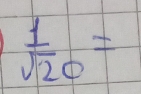  1/sqrt(2)0 =