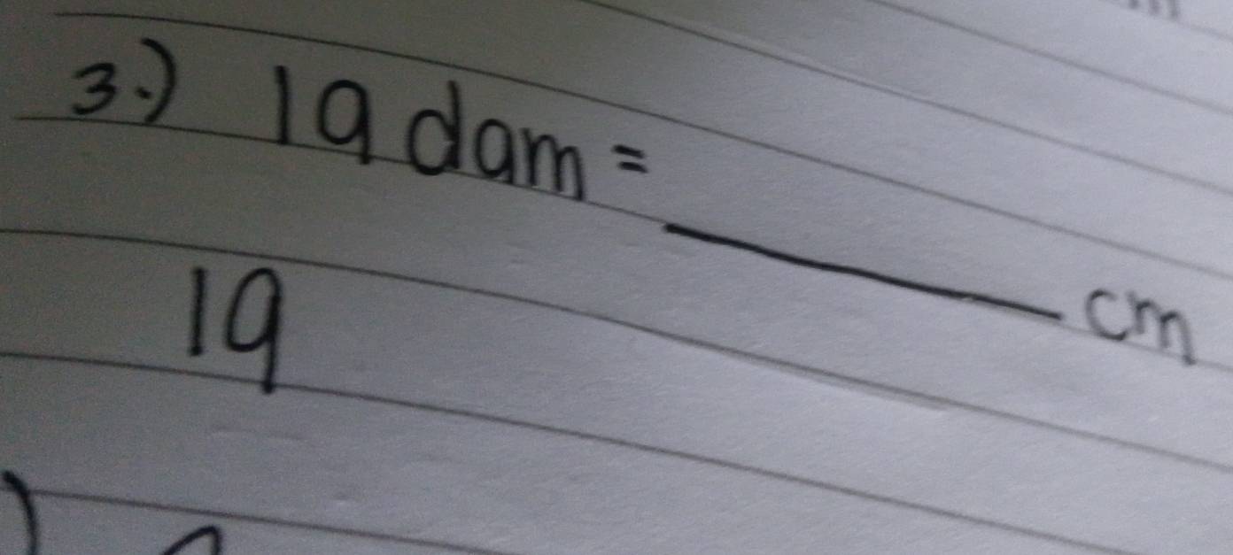 )
19dam=
19 
_
cm