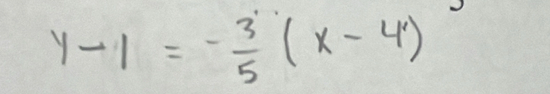 y-1=- 3/5 (x-4)