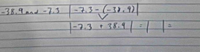  (-38.9and-7.3|-7.3-(-38.9)|)/|-7.3+38.9| =11=