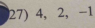 4, 2, -1