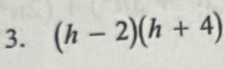 (h-2)(h+4)