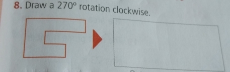 Draw a 270° rotation clockwise.