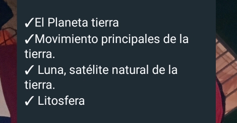 √El Planeta tierra 
√Movimiento principales de la 
tierra. 
Luna, satélite natural de la 
tierra. 
Litosfera