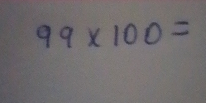 99* 100=