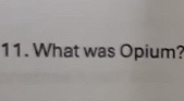 What was Opium?