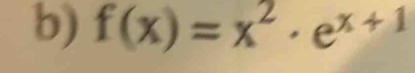 f(x)=x^2· e^(x+1)