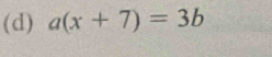 a(x+7)=3b