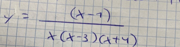 y= ((x-1))/x(x-3)(x+4) 