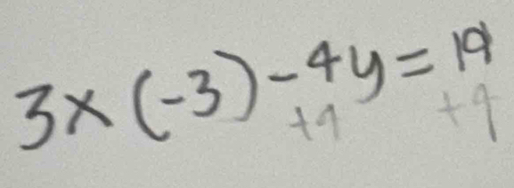 3* (-3)-4y=19
+9