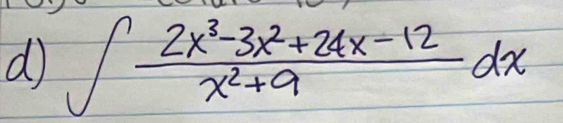 ∈t  (2x^3-3x^2+24x-12)/x^2+9 dx