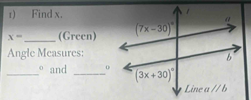 Find x.
x= _
(Green)
Angle Measures:
_° and_