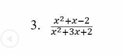  (x^2+x-2)/x^2+3x+2 