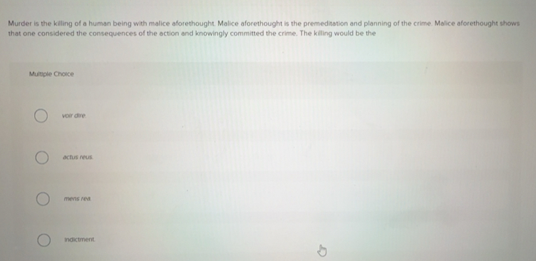 Solved: Murder is the killing of a human being with malice aforethought ...