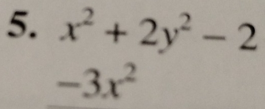 x^2+2y^2-2
-3x^2