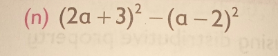 (2a+3)^2-(a-2)^2