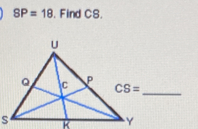 SP=18. Find CS. 
_ CS=