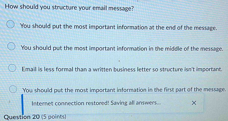 Solved: How should you structure your email message? You should put the ...