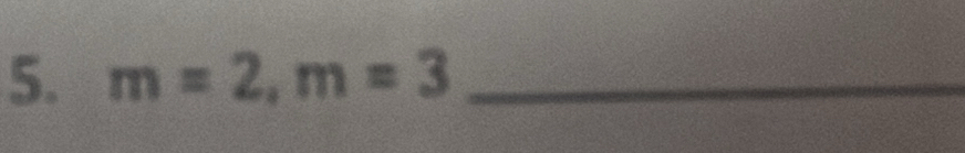 m=2, m=3 _