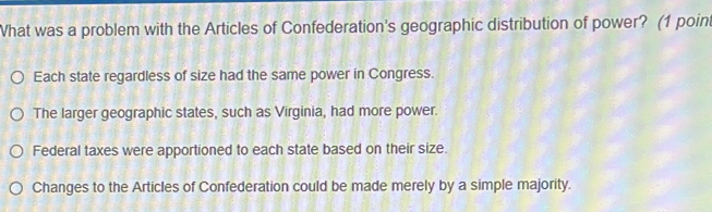Solved: What was a problem with the Articles of Confederation's ...