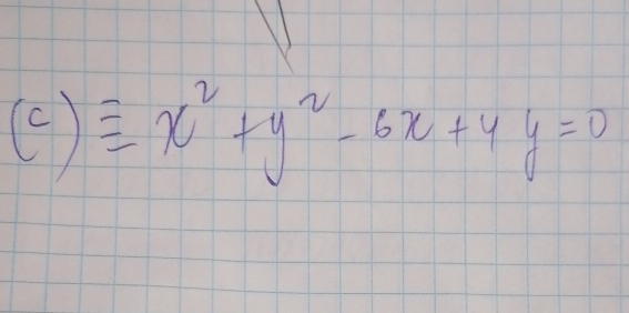 (c)equiv x^2+y^2-6x+4y=0