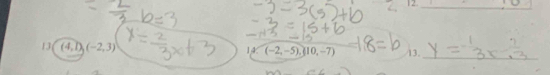 2 
13 (4,1),(-2,3)
14 (-2,-5),110,-7) /13._