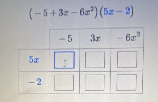 (-5+3x-6x^2)(5x-2)