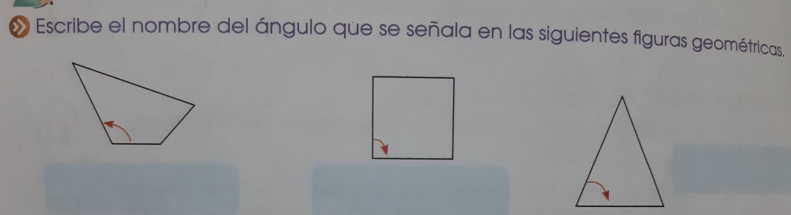 « Escribe el nombre del ángulo que se señala en las siguientes figuras geométricas.