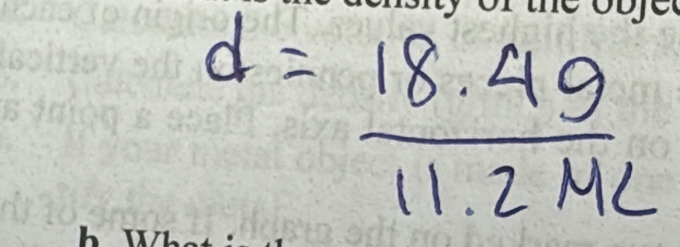 d= (18.4g)/11.2ML 