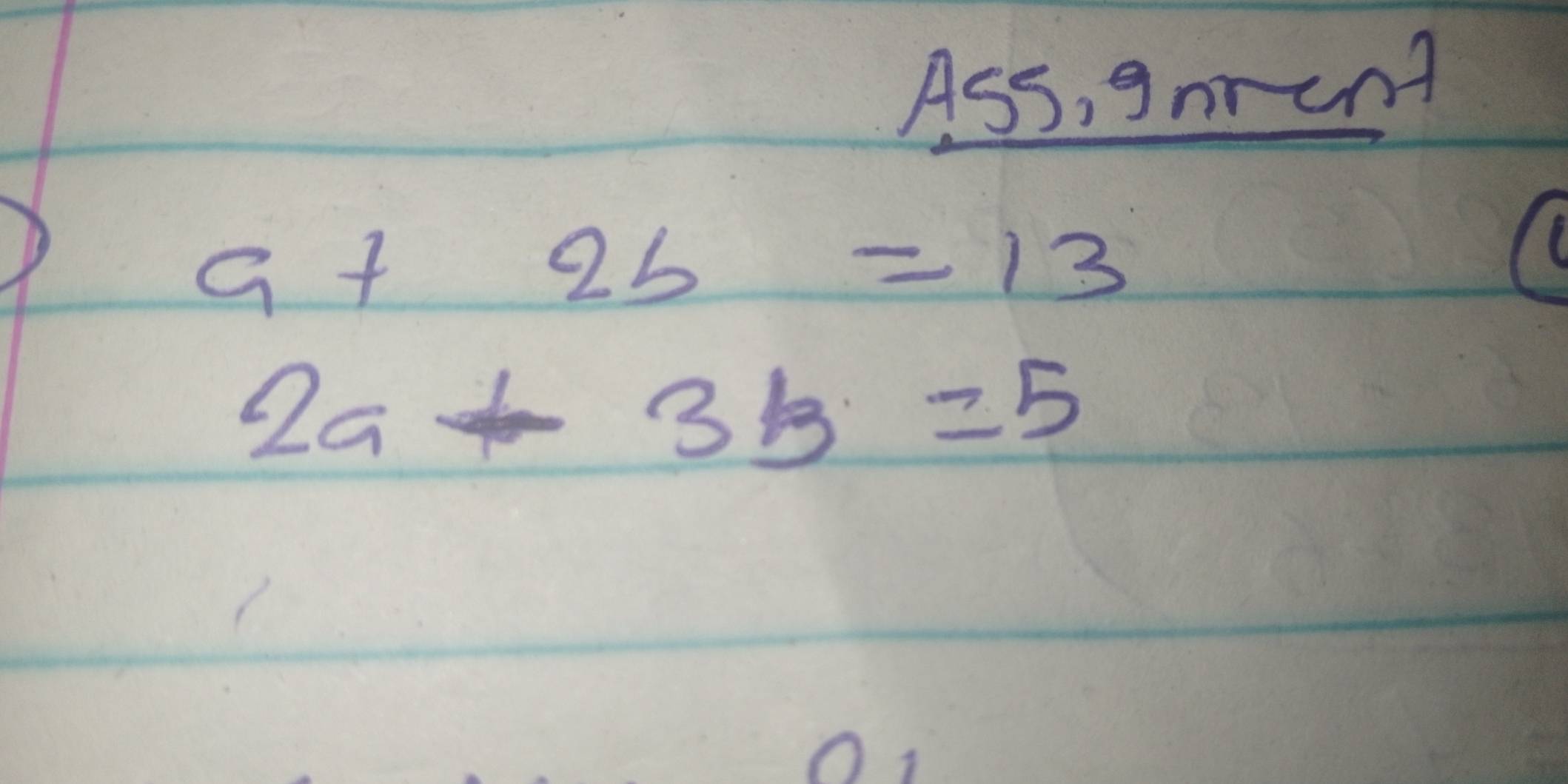 Ass, gr rcm
a+2b=13
2a+3b=5