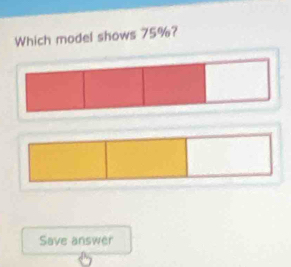 Which model shows 75%? 
Save answer